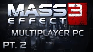 Mass Effect 3 Multiplayer PC w Gassy Seamus amp Kootra 2 [upl. by Oakes228]