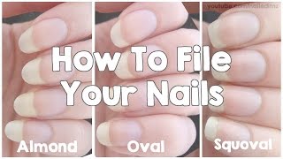 How To File Your Nails  Almond Oval amp Squoval [upl. by Meehyrb499]