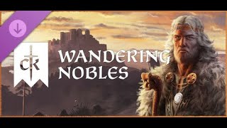 Crusader Kings III Wandering Nobles  PC Gameplay [upl. by Adnolohs834]