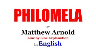 PHILOMELA BY MATTHEW ARNOLD IN ENGLISH LINE BY LINE EXPLANATION AND FULL ANALYSIS [upl. by Krystle]