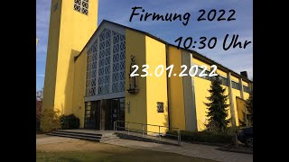 St Martin Dietzenbach Live  Firmung 2022  230122  1030 Uhr [upl. by Yleve]