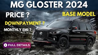 MG Gloster 2024  MG Gloster Base Model Price in India  Gloster Specifications EMI amp Downpayment [upl. by Eimrej]