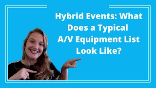 Hybrid Events What Does a Typical AV Equipment List Look Like [upl. by Uoliram]