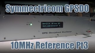 SDG 026 Symmetricom GPSDO 10MHz Reference Part 3 [upl. by Longawa]