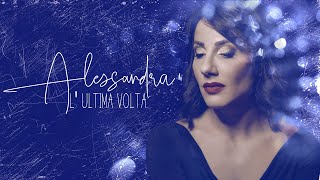 Alessandra  Lultima volta Official Video  Canton Ticino Swiss Singer Switzerland Love Song [upl. by Ahtaela]