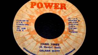 Calman Scott  Hard Times [upl. by Fiorenze]