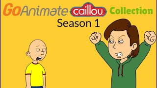 GoAnimate Caillou Collection Season 1 [upl. by Can]