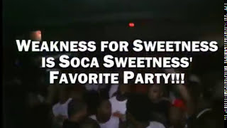 Soca Sweetness  Weakness for Sweetness Returns [upl. by Silirama]