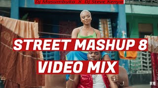 STREET MASHUP 8 VIDEO MIX  DJ MASUMBUKO X DJ STEVE KENYA  KENYAN AFROBEATS BONGO POP FULL HD [upl. by Picardi]