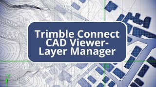 Trimble Connect CAD ViewerLayer Manager [upl. by Neimad]