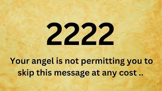 🕊️2222 Your angel is not permitting you to skip this message at any cost  Open this now [upl. by Elva]