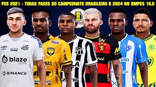 PES 2021  TODAS FACES DO CAMPEONATO BRASILEIRO SÉRIE B 2024 NO PATCH BMPES 106 [upl. by Sikes473]