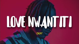 CKay  Love Nwantiti Ah Ah Ah Lyrics [upl. by Aneet]