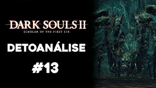 Detoanálise Dark Souls 2 Scholar of the First Sin 13 Decepções em tseldora [upl. by Krisha103]