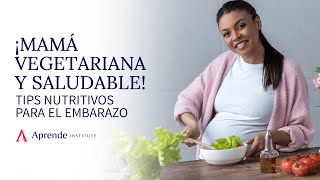 Vegetarianismo en el Embarazo  Bienestar  Aprende Institute [upl. by Leisam]