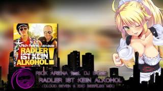 Rick Arena feat DJ Düse  Radler Ist Kein Alkohol Cloud Seven amp eXo Beerleg Mix [upl. by Eintruok]