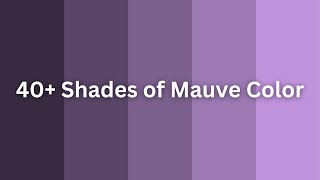 40 Shades of Mauve Color  Names colours [upl. by Essilevi]