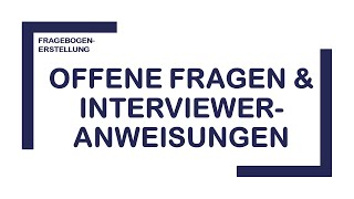 Fragebogen erstellen Offene Fragen und Intervieweranweisungen verwenden [upl. by Binette]