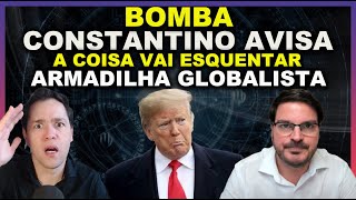 Rodrigo Constantino Avisa  A COISA VAI FICAR QUENTE  TRUMP TERÁ PROBLEMAS [upl. by Anelehs]