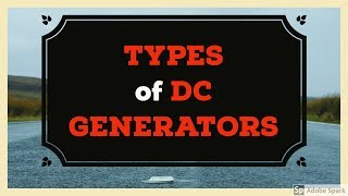 1 DC Generator  Types of DC generator and Equivalent circuit of DC generator [upl. by Wixted]