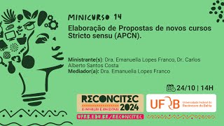 Reconcitec 2024  Minicurso 14 Elaboração de Propostas de novos cursos Stricto sensu APCN [upl. by Bicknell]