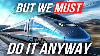 HighSpeed Rail is a Global Disaster [upl. by Schertz]