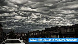 Surreal Undulatus Asperitas Clouds Over Ottawa  Natures Masterpiece [upl. by Reider]