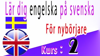 Lär dig engelska på Svenska För nybörjare Kurs：2 [upl. by Tessil]