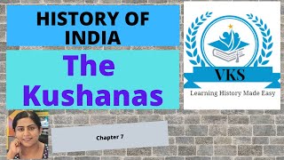 The Kushanas Complete History of India Competitive Exam Topics [upl. by Einor]