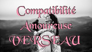 ♒ VERSEAU ♒💞 COMPATIBILITÉ AMOUREUSE 💞 [upl. by Zetnahs]