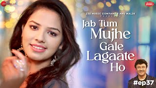 Jab Tum Mujhe Gale Lagaate Ho  Anu Malik x Gul Saxena  Laado Suwalka  Zee Music Originals [upl. by Itsyrc]