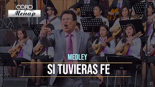 Medley de coros quotSi tuvieras fequot  Coro Menap HD [upl. by Deane]