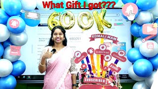 600K Subscribers🥳Special Video with lots of fun🤩 gifts🎁 happiness and lot more💖Komali Mam❤️ [upl. by Poppas]