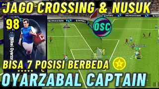 JAGO CROSSING amp NUSUK  OYARZABAL NEW CAPTAIN REKOMENDASI NOMINATING BINTANG 5 EFOOTBALL 2024 MOBILE [upl. by Gunn]