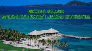 MY LITTLE BEQUIA TOUR  SPRING  INDUSTRY  THE LIMING  MOONHOLE bequia caribbean [upl. by Anitnas]