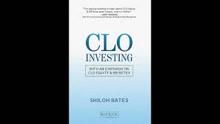 CLO Investing With an Emphasis on CLO Equity amp BB Notes [upl. by Neelhtac]