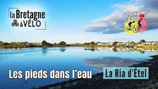 La BRETAGNE à VÉLO  La RIA dÉTEL et lÎLE de SAINTCADO des incontournables du Morbihan [upl. by Malca]