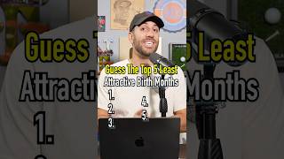 TOP 5 LEAST ATTRACTIVE BIRTH MONTHS Do We Agree shorts birthday month top5 guessinggame [upl. by Joyan]