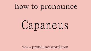 how to pronounce the english word Capaneus [upl. by Bolen866]