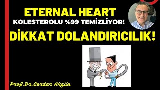 DİKKAT DOLANDIRICILIK Eternal Heart ProfDrSerdar AkgünTıp Videoları [upl. by Lunnete756]