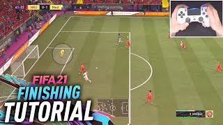 HOW TO FINISH IN FIFA 21 TUTORIAL  COMPLETE GUIDE TO FINISHING [upl. by Einuj]