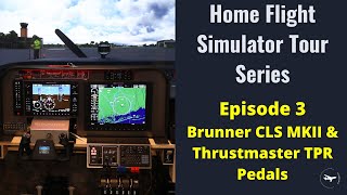 Home Flight Simulator Tour Series  Brunner CLS MKII Yoke amp Thrustmaster TPRs  Episode 3 [upl. by Vange801]