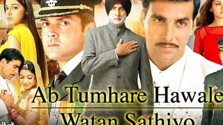 Superhit Movie Ab Tumhare Hawale Watan Sathiyo Full HD Movie Akshay Kumar [upl. by Nalat707]