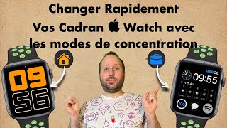 Changer Rapidement vos Cadran dApple Watch avec les Modes de Concentration focus  iOS 15 [upl. by Elijah823]