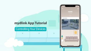 mydlink Setup Video 05 Controlling your devices [upl. by Noied]