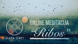 Gausos meditacija lietuviškai quotRIBOSquot Įsikūnijimas  2 [upl. by Jarl]