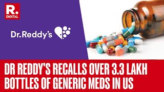 Dr Reddys recalls over 33 lakh bottles of generic medication in US USFDA  Latest News Updates [upl. by Anaz717]