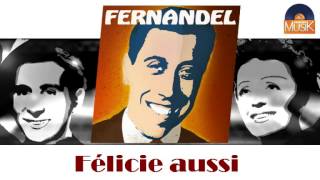 Fernandel  Félicie aussi HD Officiel Seniors Musik [upl. by Ehling320]