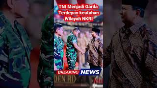 TNI Menjadi Garda Terdepan keutuhan Wilayah NKRI [upl. by Anerac]