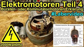 Elektromotoren Teil 4 Kommutatormotor  Bürstenmotor Aufbau und Funktion [upl. by Tenaej483]